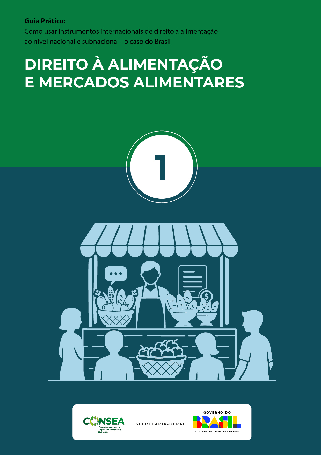 Guia Prático: Como usar instrumentos internacionais de direito à alimentação ao nível nacional e subnacional – o caso do Brasil –