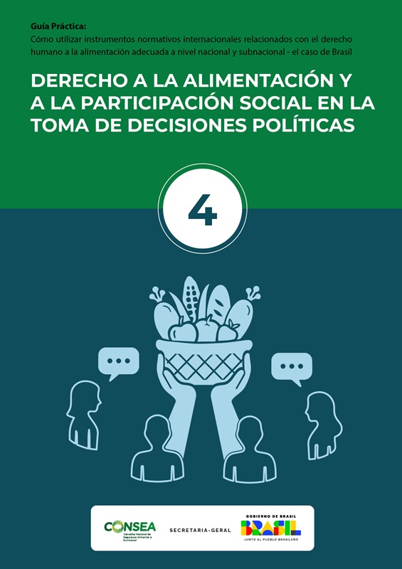 Guía Práctica: Cómo Utilizar Instrumentos Normativos Internacionales Relacionados con el Derecho Humano a la Alimentación Adecuada a Nivel Nacional y Subnacional – El Caso de Brasil